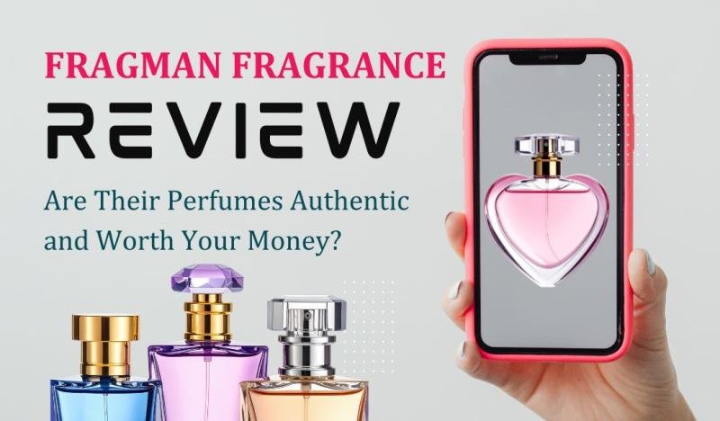 Fragman Reviews: Are Their Perfumes Authentic and Worth