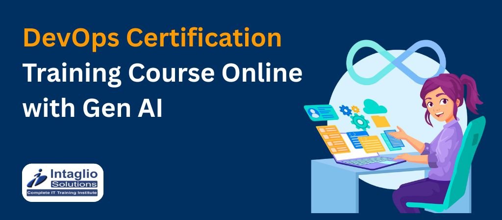 DevOps Training with Gen AI in Delhi - Intaglio Solutions